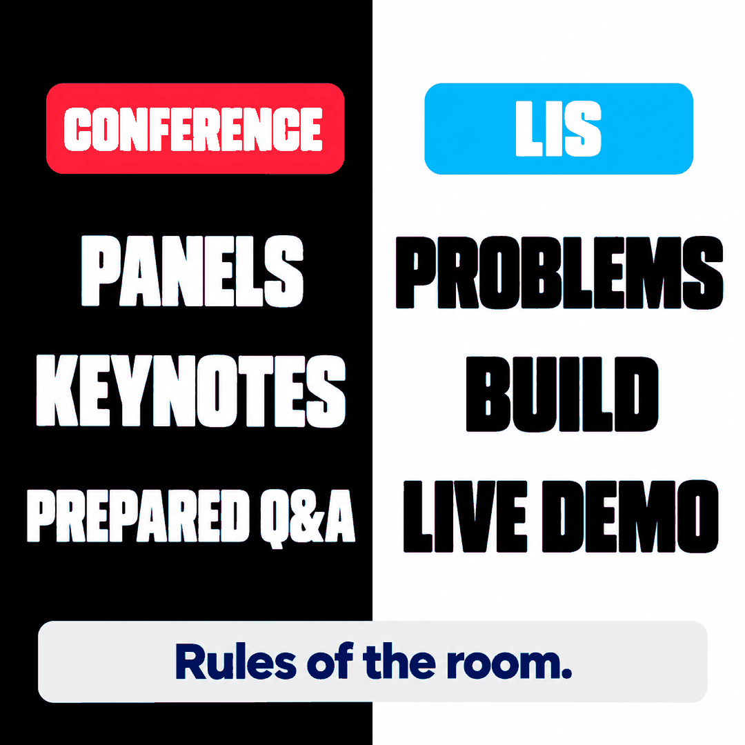 LinkedIn graphic: conference panels keynotes prepared Q&A versus LIS problems build live demo — rules of the room